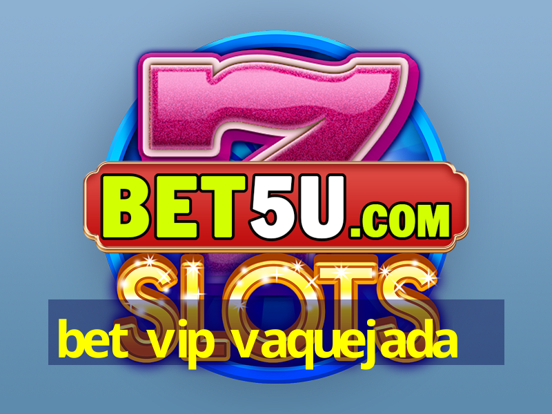 bet vip vaquejada